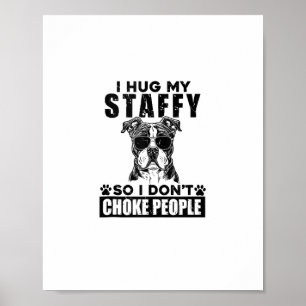 Poster Eu Abraço Meu Staffy Então Eu Não Engole Pessoas E