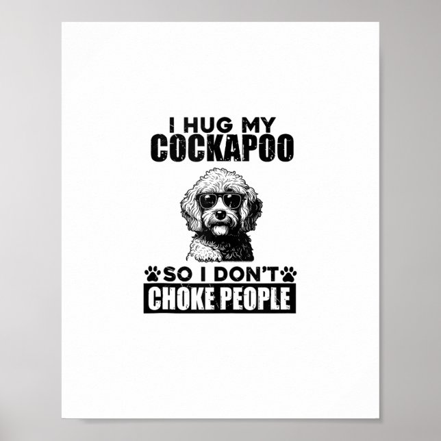 Poster Eu Abraço Minha Cockapoo Então Eu Não Engole Pesso (Frente)