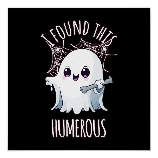Pôster Eu Achei Este Úmero Engraçado Fantasma de Hallowee (Frente)