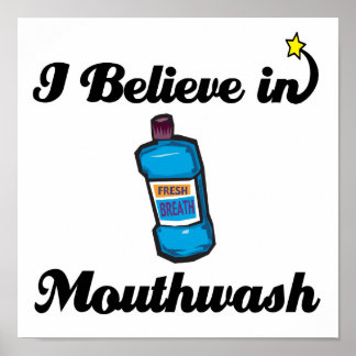 Poster eu acredito em mouthwash