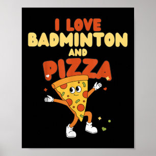 Poster Eu Adoro Badminton E Pizza Racket Shuttle Sports