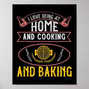 Poster Eu Adoro Estar Em Casa, Cozinhar E Baking