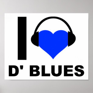Pôster Eu Adoro o Cartaz Divertido do D'Blues