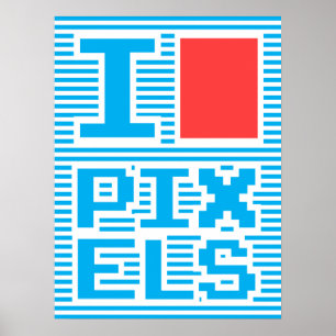 Poster Eu Adoro Pixels,