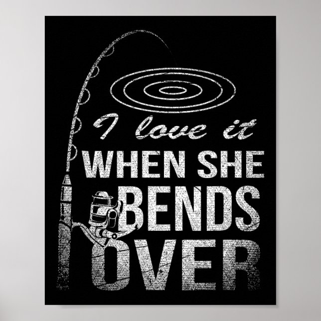 Poster Eu Adoro Quando Ela Se Curva Sobre A Pesca (Frente)