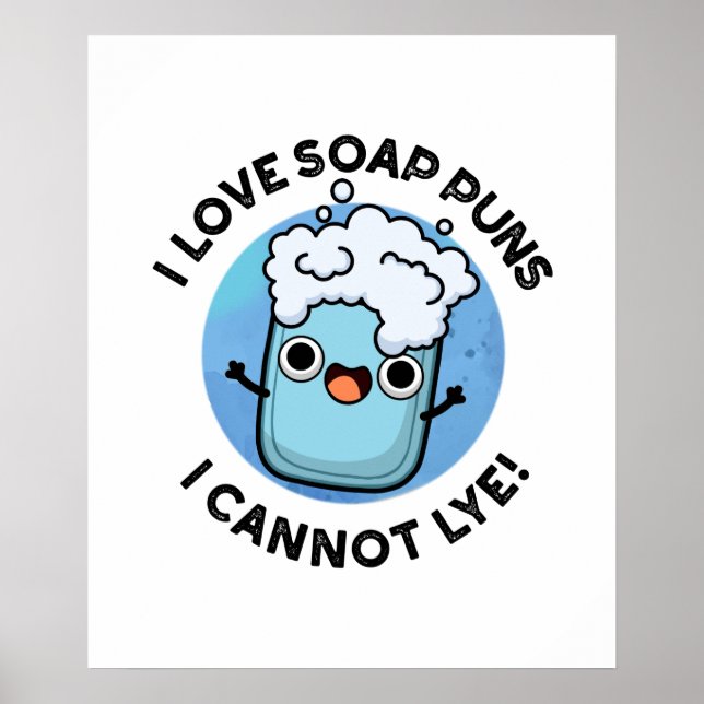 Poster Eu Adoro Soap Puns Eu Não Consigo Amarrar O Funny  (Frente)