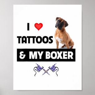 Poster Eu Adoro Tatuagens E Meu Cachorro De Boxer Tatuado