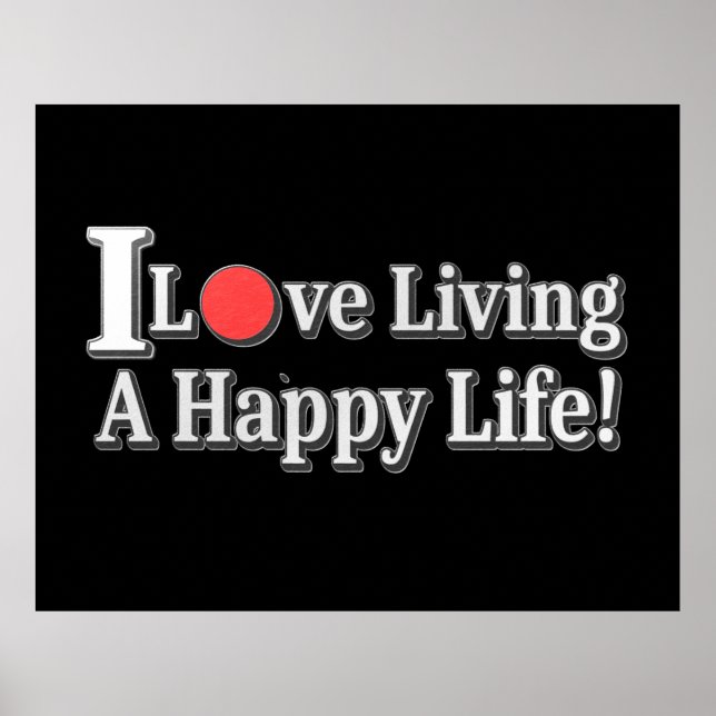 Poster "Eu Adoro Viver Uma Vida Feliz!" design. Comprar A (Frente)