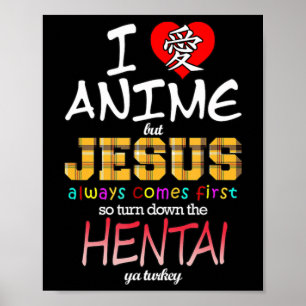 Poster Eu Amo Anime Mas Jesus Sempre Vem Primeiro T-Shirt