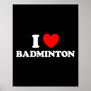Poster Eu Amo Badminton Engraçado Jogo Jard Birdie Racket