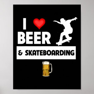 Poster Eu Amo Cerveja E Skate Skateboardista Truque D