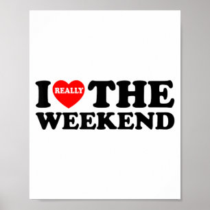 Poster Eu Amo Fim de Semana do Coração Presentes Engraçad