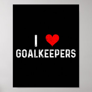 Poster Eu Amo Goleiros - Coração Goleiro Futebol Rugby Fi