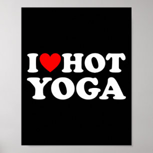 Poster Eu Amo Hot Yoga Piada Amante de Hot Yoga Coração V