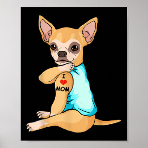 Poster Eu Amo Mamãe Tattoo Chihuahua Mãe Cachorro Sobreme
