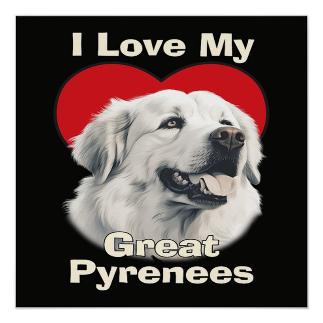 Pôster Eu amo meu cachorro Grande Pirineus (Frente)