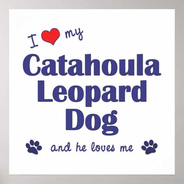 Pôster Eu Amo Meu Cachorro-Leopardo-Catahoula (Cachorro-M (Frente)