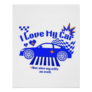 Pôster Eu Amo Meu Carro Mas Também Minha Esposa Frase Eng