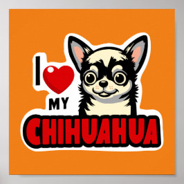 Poster Eu Amo Meu Chihuahua