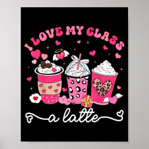 Poster Eu Amo Meu Cl Um Latte Dia dos Namorados Professor