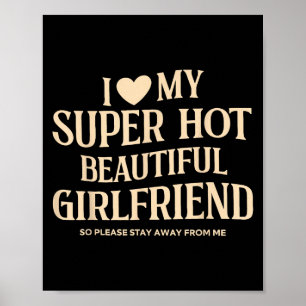 Poster Eu Amo Meu Namorada Super Bonito, Então Por Favor