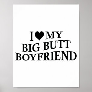 Poster Eu Amo Meu Namorado de Bunda Grande Engraçado na P