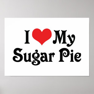 Pôster Eu Amo Meu Sugar Pie