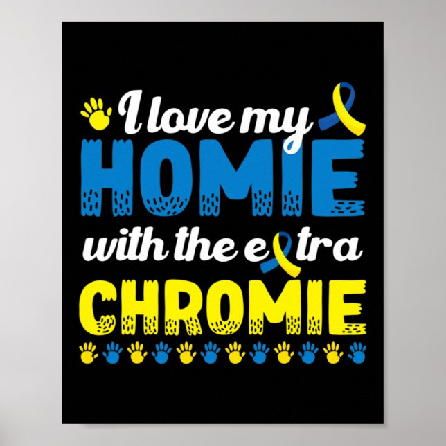 Poster Eu Amo Minha Casa Com Um Sindrom Extra Chromie Bai (Frente)