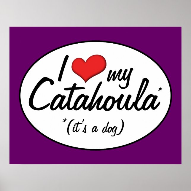 Pôster Eu amo minha catahoula (é um cachorro) (Frente)