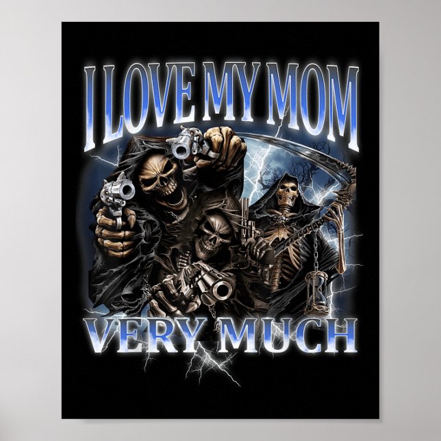 Poster Eu Amo Minha Mãe Muito Engraçado Duro Skeleton Mem (Frente)