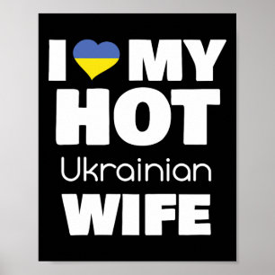 Poster Eu Amo Minha Quente Esposa Ucraniana Casada Com Qu