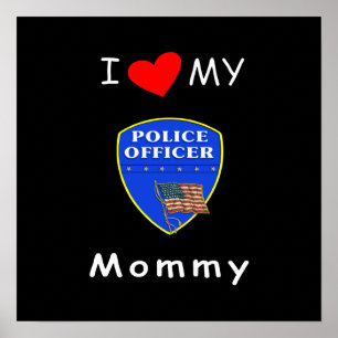 Poster Eu amo minhas mamães da polícia