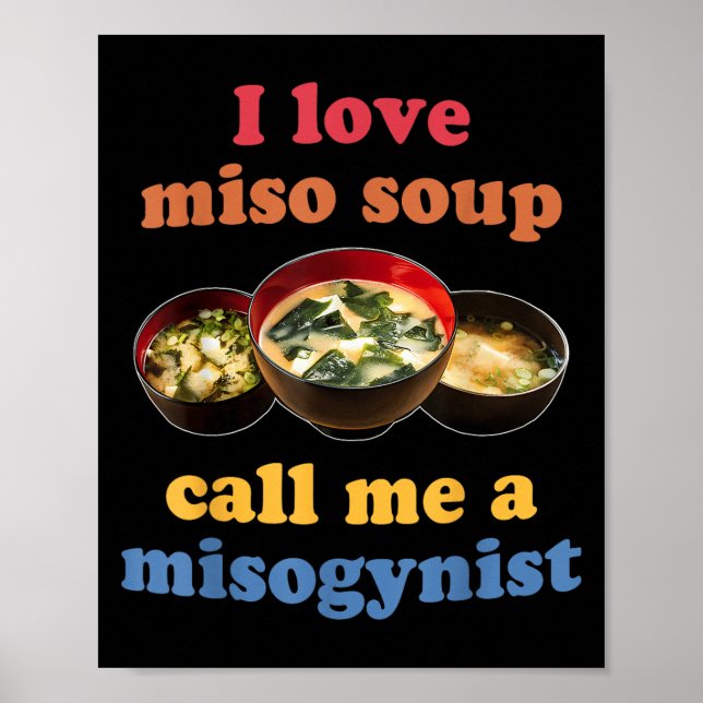 Poster Eu Amo Miso Soup Me Chamar De Design Misoginista (Frente)