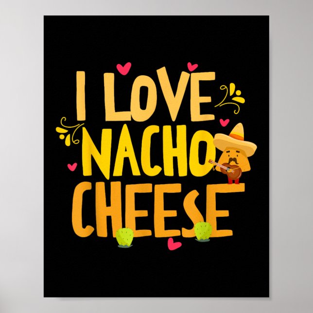 Poster Eu Amo Nacho Cheese Mexicano Engraçado Cinco De Ma (Frente)
