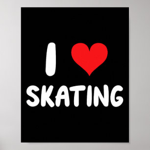 Poster Eu Amo Patinação - Patinador Patinação Skate Skat