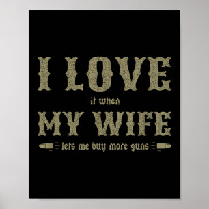 Poster Eu Amo Quando Minha Esposa Me Deixa Comprar Mais A