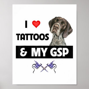 Poster Eu Amo Tatuagens E Meu Ponto Curto Alemão Da Gsp