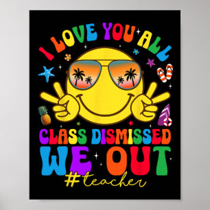 Poster Eu Amo Todos Vocês Professores Dispensados No Dia
