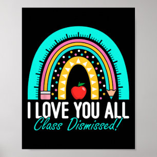 Poster Eu Amo Todos Vocês Professores Dispensados No Últi