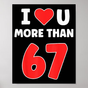Poster Eu Amo Você Mais Do Que 67 Valentines 67 Meme