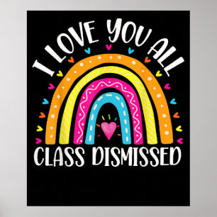 Poster Eu Amo Vocês Todos Da Classe Dispensados No Último