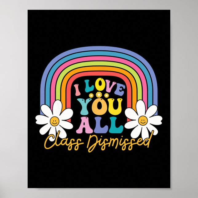 Poster Eu Amo Vocês Todos Da Classe Dispensados No Último (Frente)