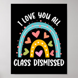 Poster Eu Amo Vocês Todos Da Classe Dispensados No Último
