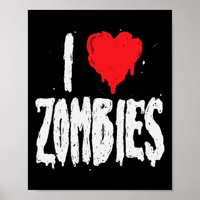 Poster Eu Amo Zombies - Feriado Halloween Zombie Lover Qu (Frente)