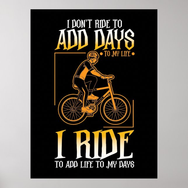 Poster Eu Ando De Bicicleta Para Adicionar A Vida Aos Meu (Frente)