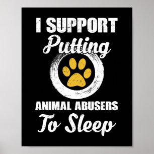 Poster Eu Apoio A Colocação De Abuso Animal No Sono