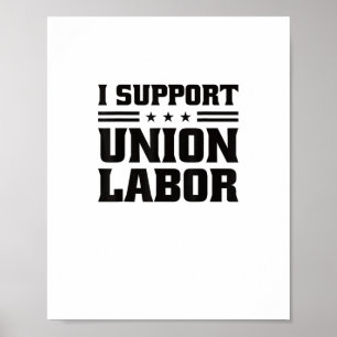 Poster Eu Apoio O Trabalho Da União Para Trabalhadores Si