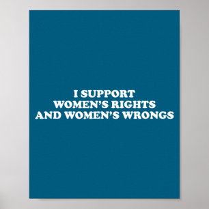 Poster Eu Apoio os Direitos e os Errados das Mulheres Eng