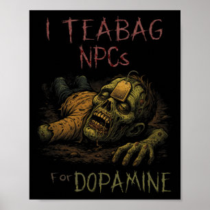 Poster Eu Atejo Npcs Para Dopamina - Zombie Gamer Hall En