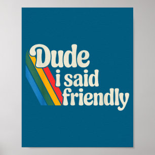 Poster Eu Cara Disse Amigável Raider Dizendo